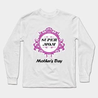 super mom-mother's daygifts Long Sleeve T-Shirt